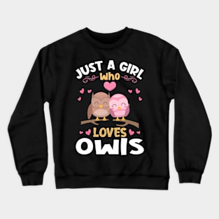 Just a Girl who Loves Owls Gift Crewneck Sweatshirt